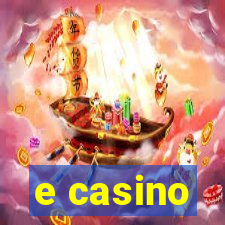 e casino