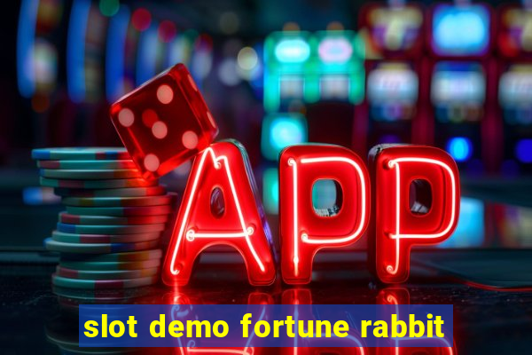 slot demo fortune rabbit