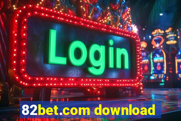 82bet.com download