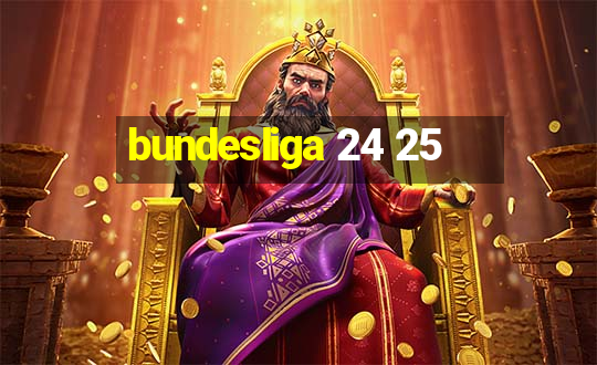 bundesliga 24 25