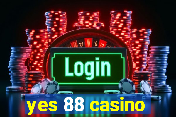 yes 88 casino