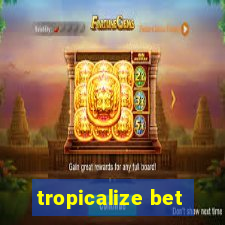 tropicalize bet