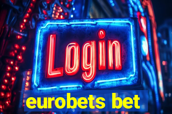 eurobets bet