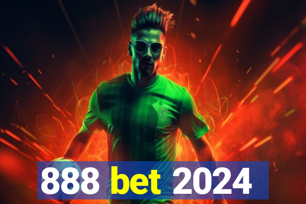 888 bet 2024