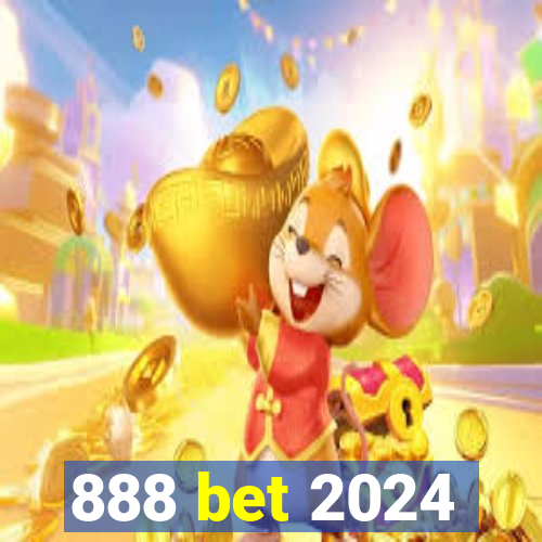 888 bet 2024