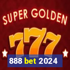 888 bet 2024