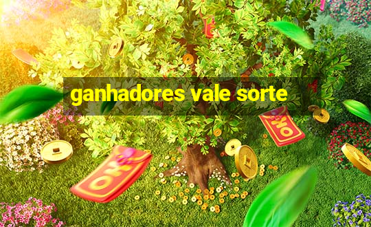 ganhadores vale sorte