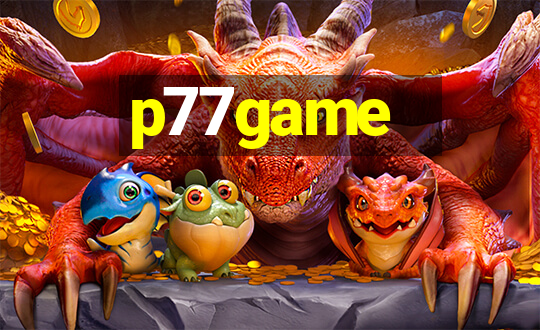 p77game