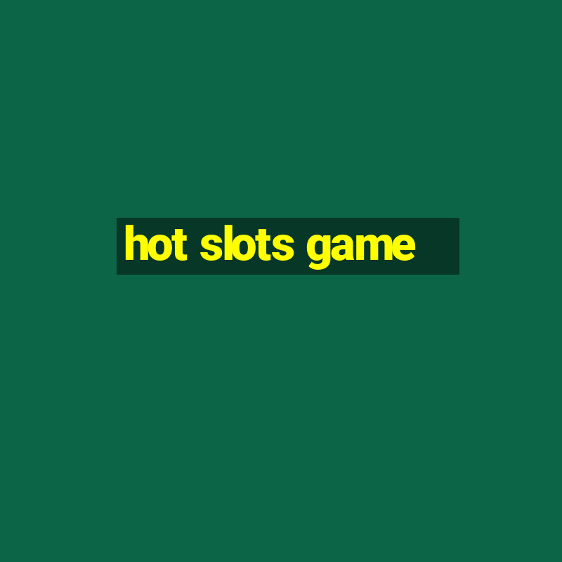 hot slots game