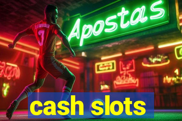 cash slots