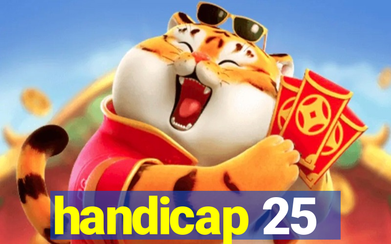 handicap 25