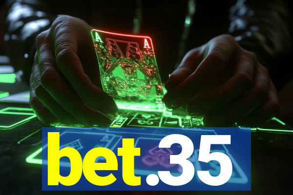 bet.35