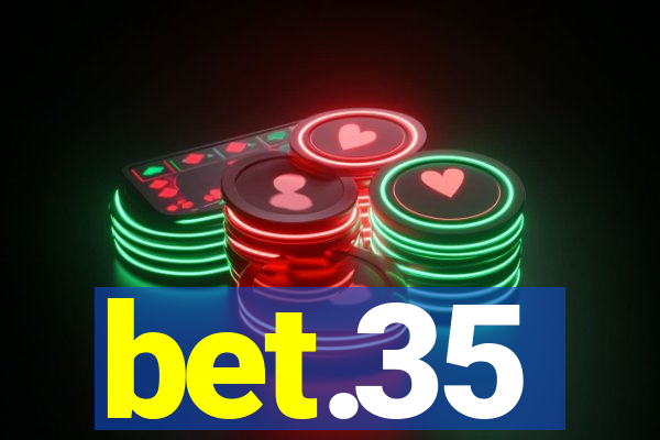 bet.35