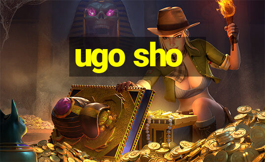 ugo sho