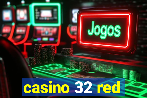 casino 32 red