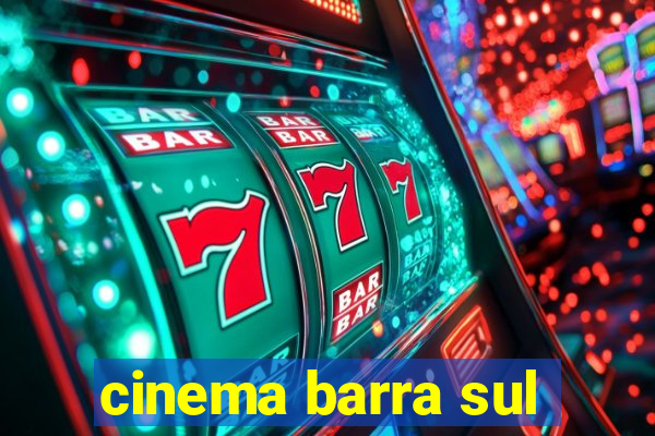 cinema barra sul