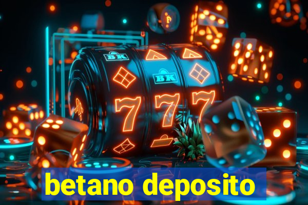 betano deposito