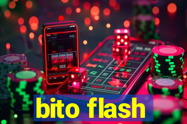 bito flash