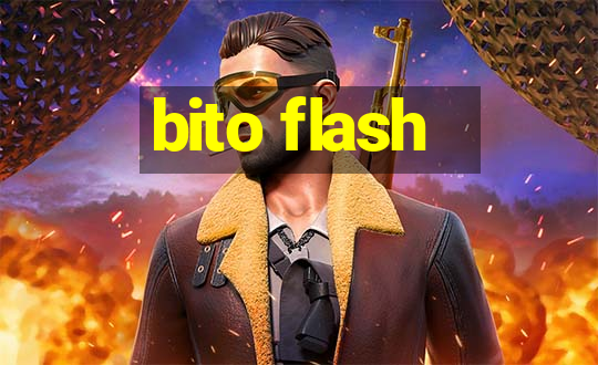 bito flash