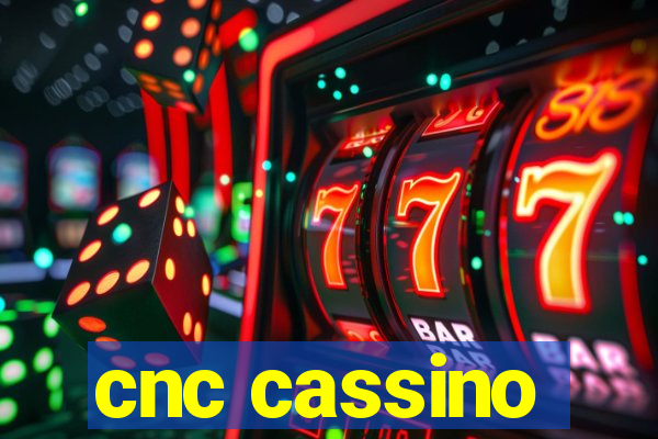 cnc cassino