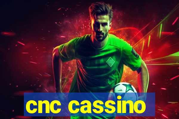 cnc cassino