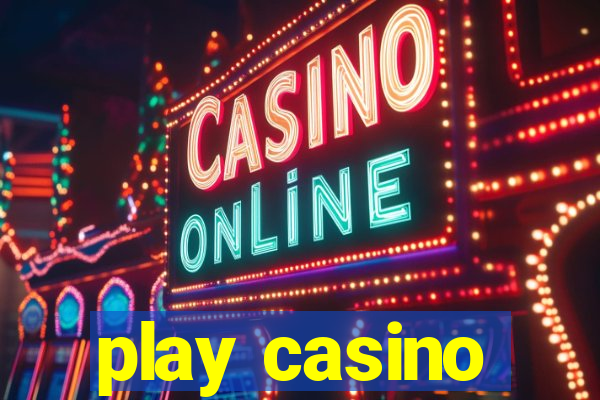 play casino