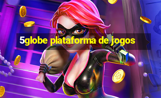 5globe plataforma de jogos