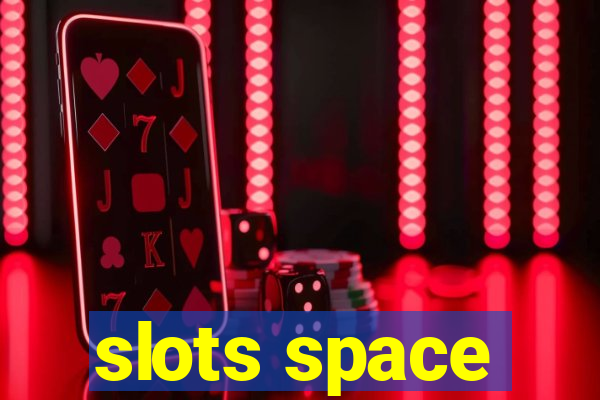 slots space