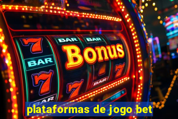 plataformas de jogo bet