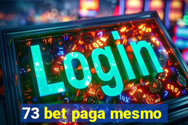 73 bet paga mesmo