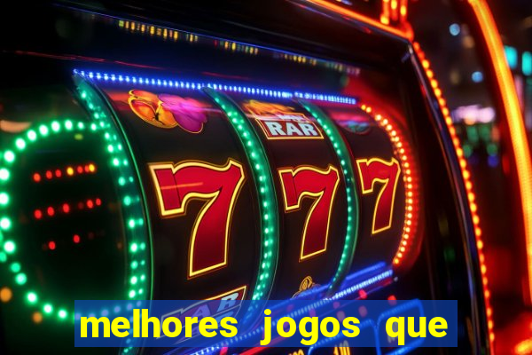 melhores jogos que ganha dinheiro de verdade