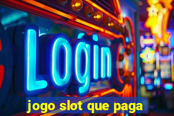 jogo slot que paga