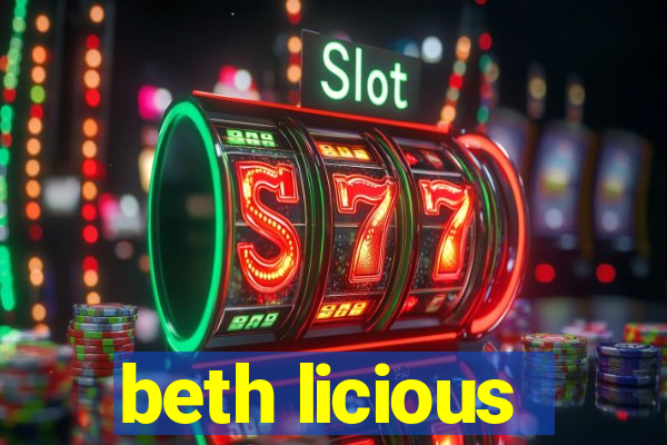 beth licious