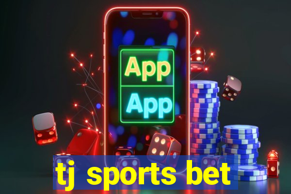 tj sports bet