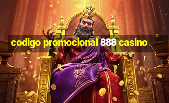 codigo promocional 888 casino