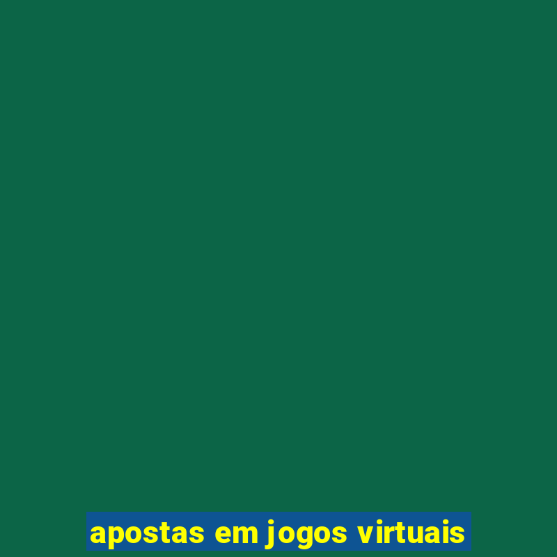 apostas em jogos virtuais