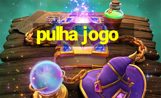 pulha jogo