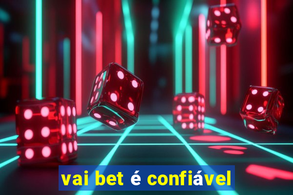 vai bet é confiável