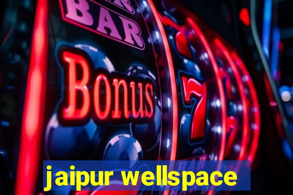 jaipur wellspace