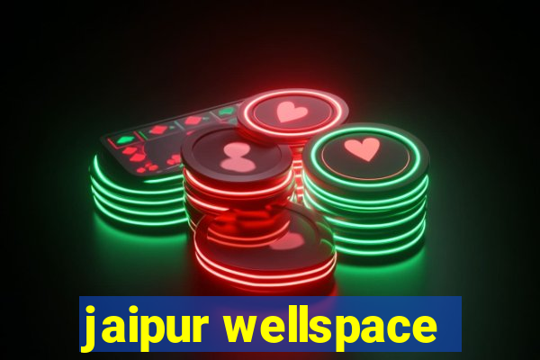 jaipur wellspace