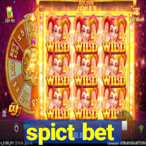 spict bet