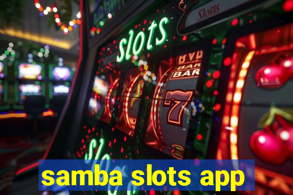 samba slots app