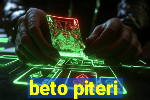 beto piteri