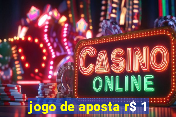 jogo de aposta r$ 1