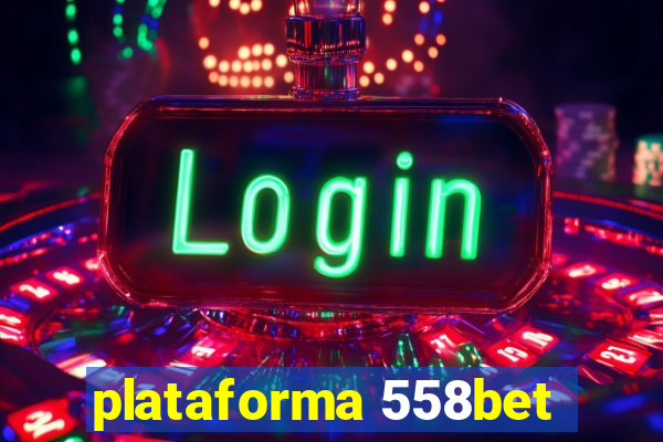 plataforma 558bet