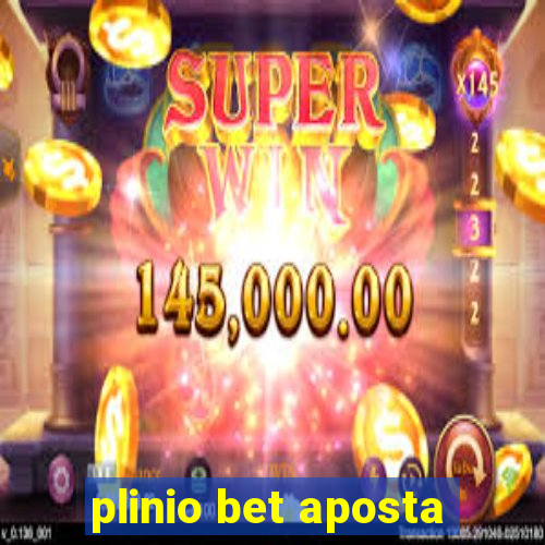 plinio bet aposta