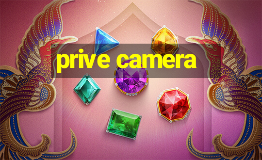 prive camera