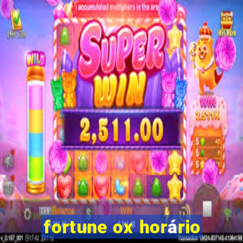 fortune ox horário