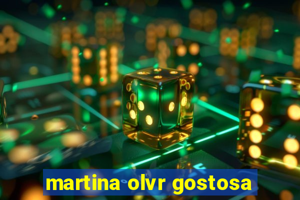 martina olvr gostosa