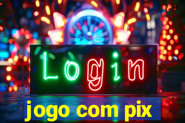 jogo com pix